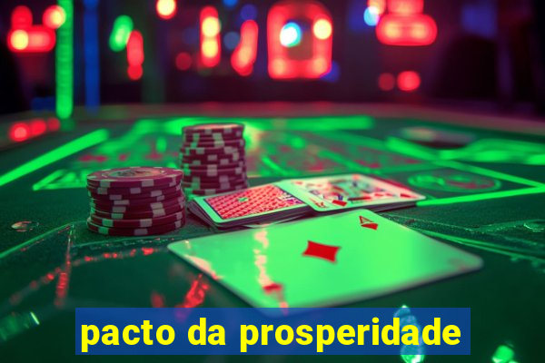 pacto da prosperidade